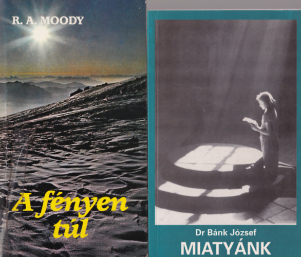 Paul Yonggi Cho, Dr. Bolberitz Pl, R. A. Moody, Dr. Bnk Jzsef - 4 db katolikus knyv: 1. Miatynk az r imdsga, 2. A fnyen tl, 3. Elktelezetten, 4. Negyedeik dimenzi