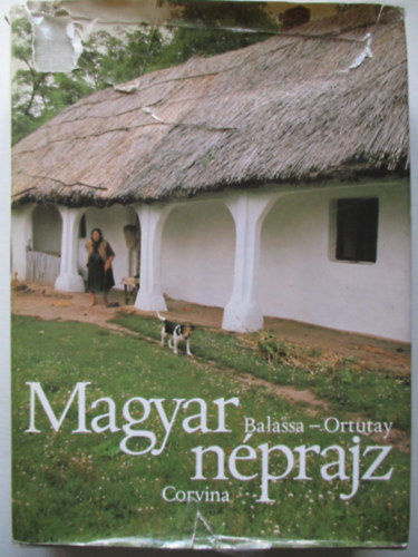 Balassa Iv�n-Ortutay Gyula - Magyar n�prajz