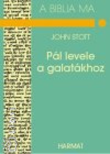 John Stott - Pl levele a galatkhoz