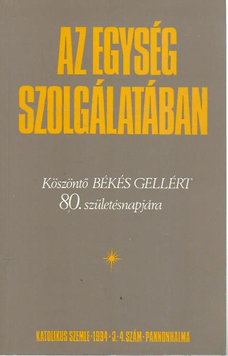 Somorjai dm OSB (szerk.) - Az egysg szolglatban (Ksznt Bks Gellrt OSB 80. szletsnapjra) II. ktet