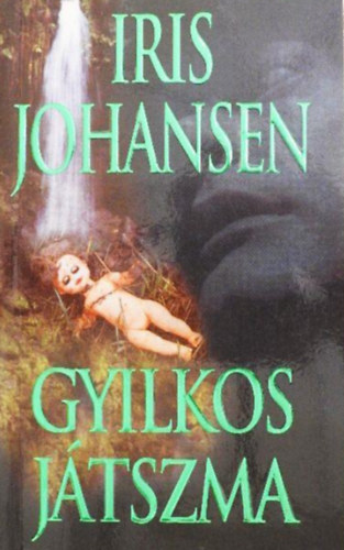 Iris Johansen - Gyilkos jtszma