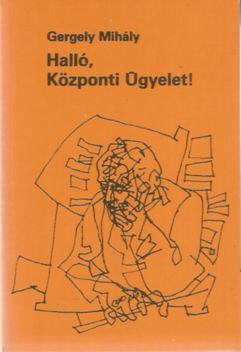 Gergely Mih�ly - Hall�, K�zponti �gyelet!