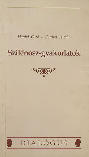Hvizi Ott- Csuhai Istvn - Szilnosz-gyakorlatok (6+4 rs)