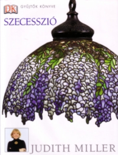 Judith Miller - Szecesszió - Gyűjtők könyve