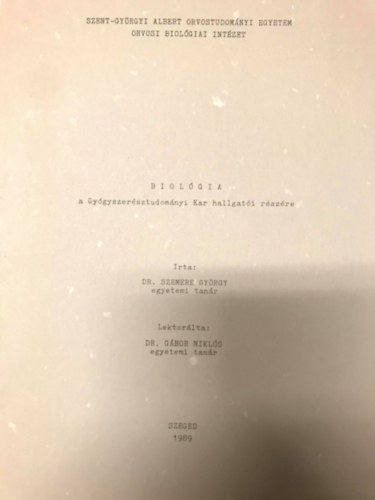 Dr. Szemere Gy�rgy - Biol�gia a Gy�gyszer�sztudom�nyi Kar hallgat�i r�sz�re