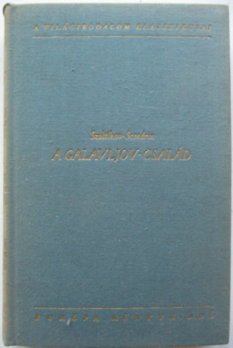 Szaltikov-Scsedrin - A Galavljov család