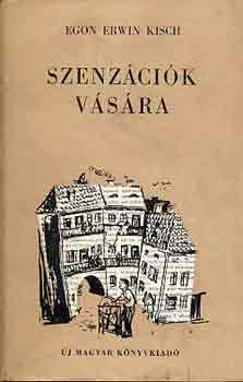 Egon Erwin Kisch - Szenzcik vsra