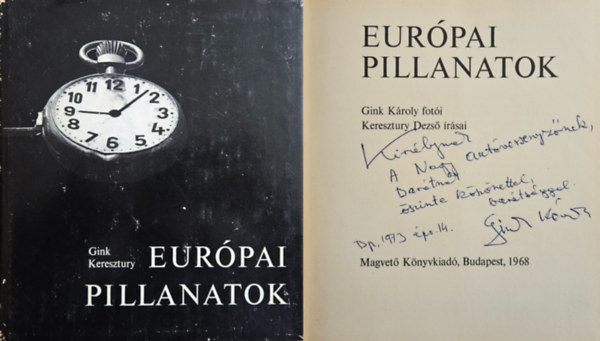 Gink K�roly, Keresztury Dezs� - Eur�pai pillanatok - Dedik�lt!