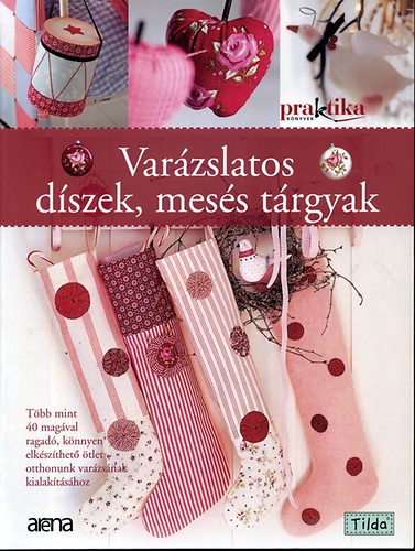 Varzslatos dszek, mess trgyak