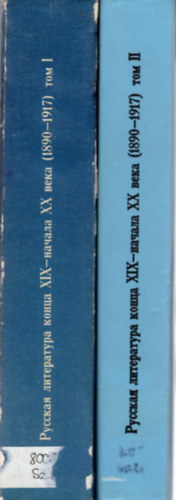 Az orosz irodalom a XIX-XX. század fordulóján (1890-1917) I-II. kötet (orosz nyelvű)