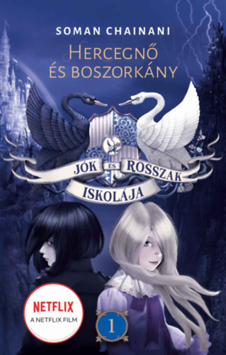 Soman Chainani - Jk s Rosszak Iskolja 1. - Hercegn s boszorkny
