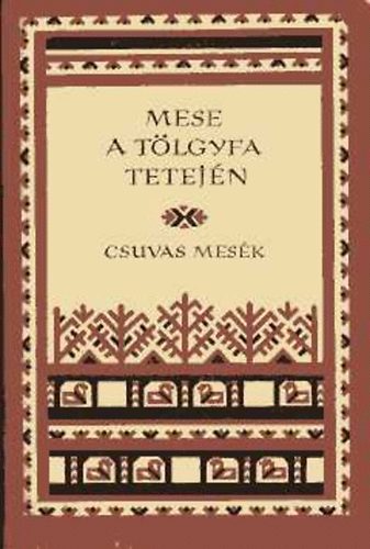 Eurpa Knyvkiad - Mese a tlgyfa tetejn (csuvas mesk)