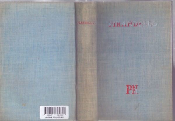 Luigi Pirandello, Fordította: Gáspár Miklós - Pirandello legszebb novellái (Pesti Napló Könyvek - Laczkó Géza bevezetőjével)