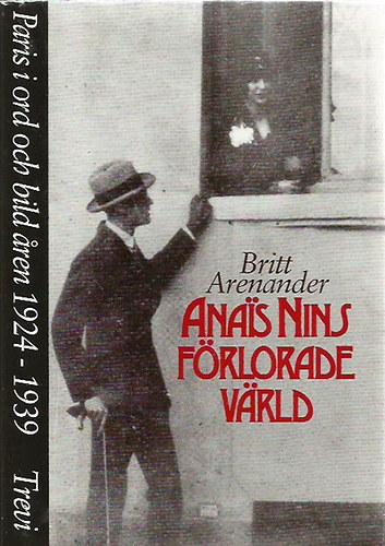 Britt Arenander - Anais nins f�rlorade vard