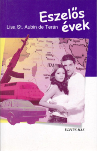 Lisa St. Aubin de Ter�n - Eszel�s �vek