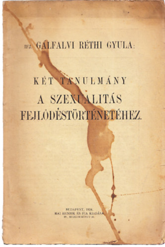 Ifj Gálfalvi Réthi Gyula - Két tanulmány a szexualitás fejlődéstörténetéhez (Dedikált)