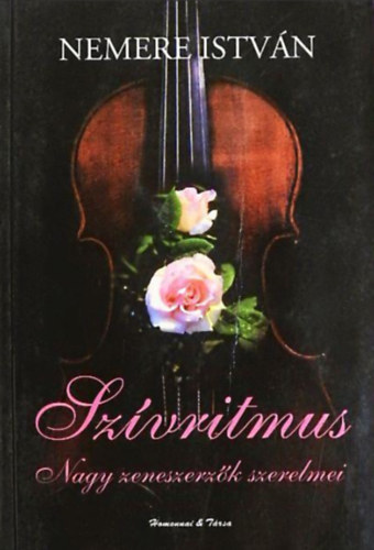 Nemere Istvn - Szvritmus (Nagy zeneszerzk szerelmei)