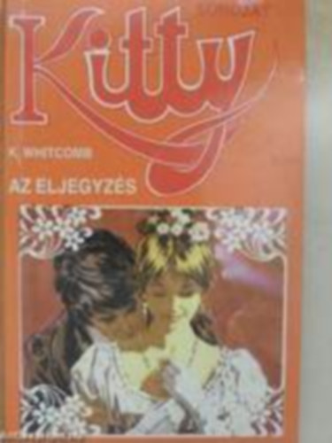 Polly Meyrick, K. Whitcomb - Az eljegyzs - Kitty sorozat