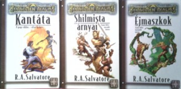 R. A. Salvatore - A Pap ciklus I-III.: Kantáta + Shilmista árnyai + Éjmaszkok