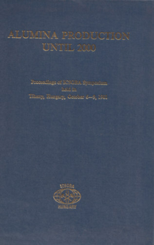 Gy. V�rhegyi-Chairman, K. Solym�r, D. Bulkai, Z. Sartowski - Alumina production until 2000