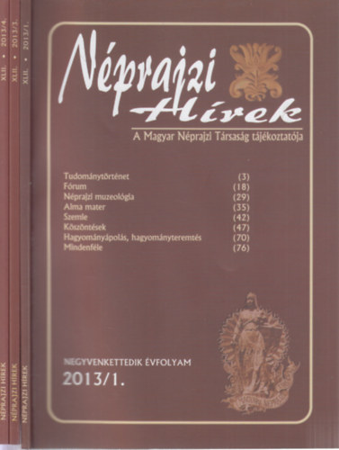 Néprajzi hírek 2013/1,3,4. számok (3 db. lapszám)