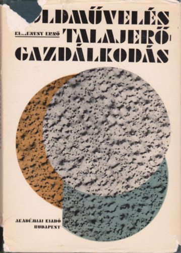 Kemenesy Ernő - Földművelés - Talajerőgazdálkodás