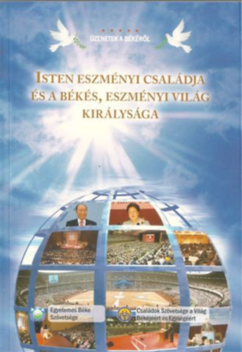 Kwak Chung Hwan; Son Byung-ho - Isten Eszmnyi Csaldja s a bks, eszmnyi vilg kirlysga - zenetek a bkrl