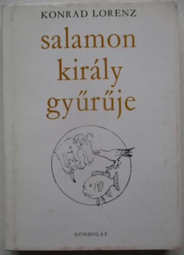 Konrad Lorenz - Salamon király gyűrűje
