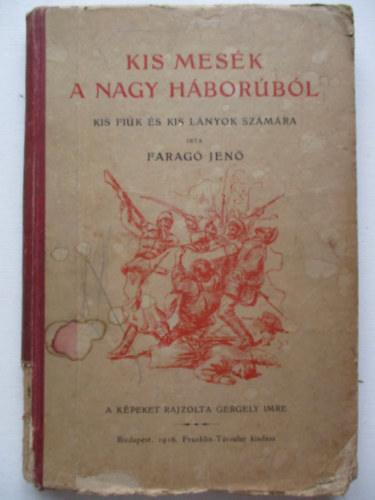 Farag� Jen� - Kis mes�k a nagy h�bor�b�l -Kis fi�k �s kis l�nyok sz�m�ra