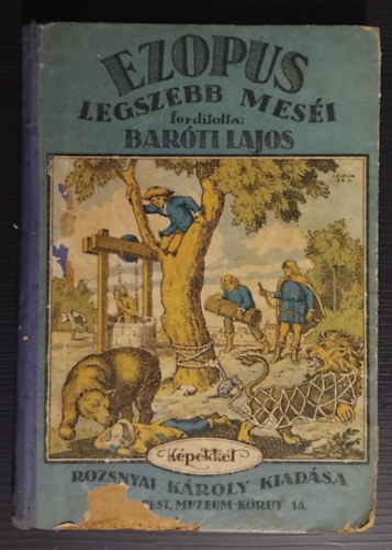 Bar�ti Lajos (�tdolg.) - Ezopus legszebb mes�i (a magyar ifj�s�g sz�m�ra)
