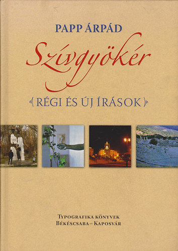 Papp �rp�d - Sz�vgy�k�r - r�gi �s �j �r�sok, 1954-2008