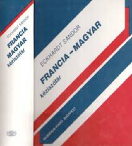Dr. Eckhardt S�ndor - Francia-magyar, magyar-francia kissz�t�r