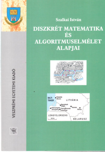 Szalkai Istv�n - Diszkr�t matematika �s algoritmuselm�let alapjai