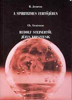 Josuran, R.-Gratenau, Ch. - A spiritizmus fertjben-Rudolf Steinertl Jzus Krisztusig