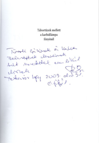 Gyurk� P�ter - T�bort�zek mellett a karbidl�mpa f�ny�n�l - Dedik�lt