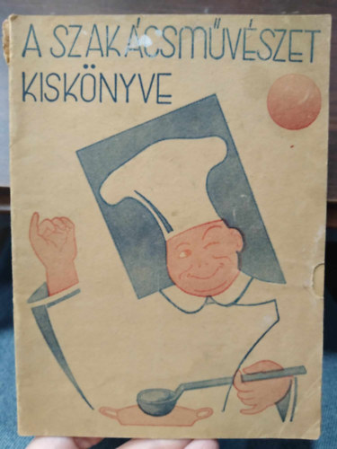 G.Nagy Zsuzsanna - A szakácsművészet kiskönyve