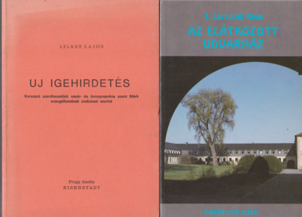 Ernst Trachsel-Pauli, Lelkes Lajos, J. Larcomb Rees - 4 db vallsi knyv: Az eltkozott udvarhz + Uj igehirdets + Televzi s keresztynsg + A kvetkez lps - fggelk