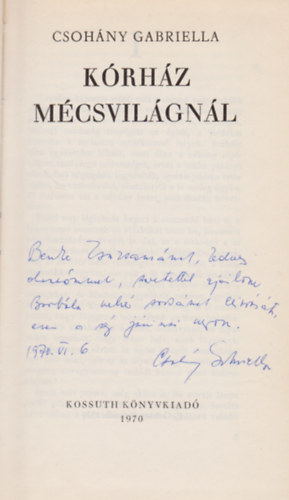 Csoh�ny Gabriella - K�rh�z m�csvil�gn�l (Dedik�lt)