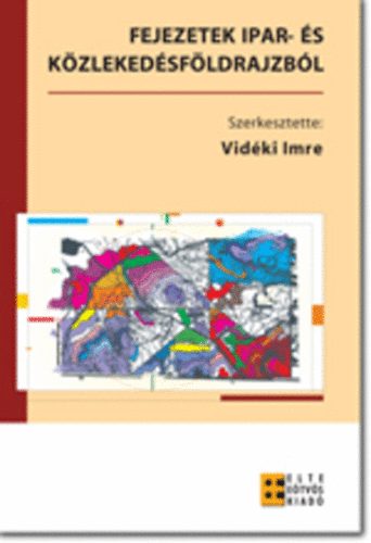 Fejezetek ipar- �s k�zleked�sf�ldrajzb�l