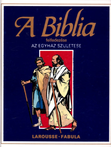tienne Dahler (feldolg.) - A Biblia felfedezse: jszvetsg 2. - Az egyhz szletse