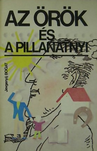 Jevgenyij Bogat - Az rk s a pillanatnyi