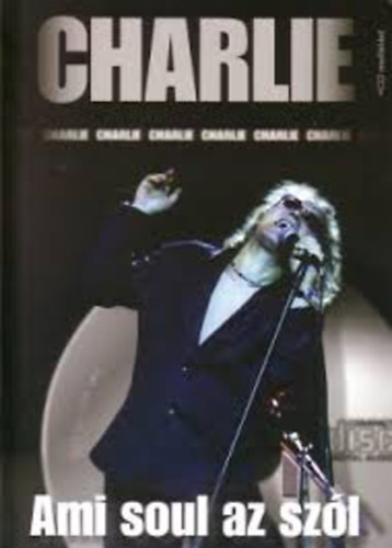 Charlie- Ami soul az szl (CD nlkl)