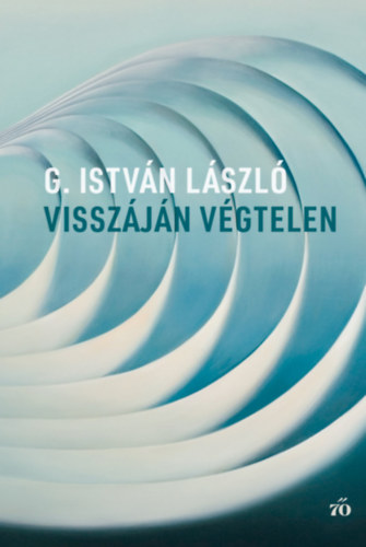 G. Istv�n L�szl� - Vissz�j�n v�gtelen