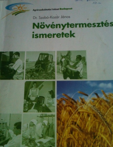 Dr. Szab�-Koz�r - n�v�nytermeszt�si ismeretek