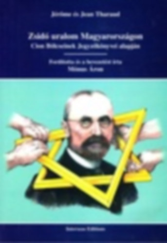 Jean-Jrome Tharaud - Zsid uralom Magyarorszgon