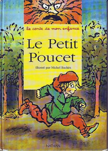 Charles Perrault, Michel Back�s (illus.) - La Petit Poucet - le conte de mon enfance (Nathan)
