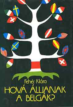 Fehér Klára - Hová álljanak a belgák?