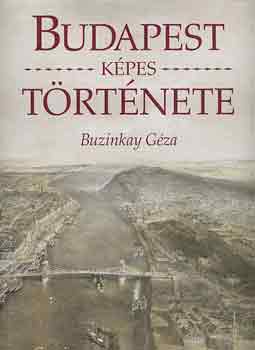 Buzinkay Gza - Budapest kpes trtnete