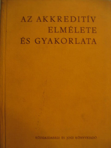Kovts Sndor   - Szilgyi Ern - Az akkreditv elmlete s gyakorlata.
