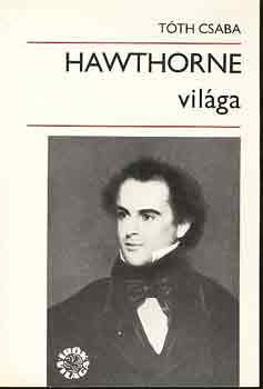 Tóth Csaba - Hawthorne világa